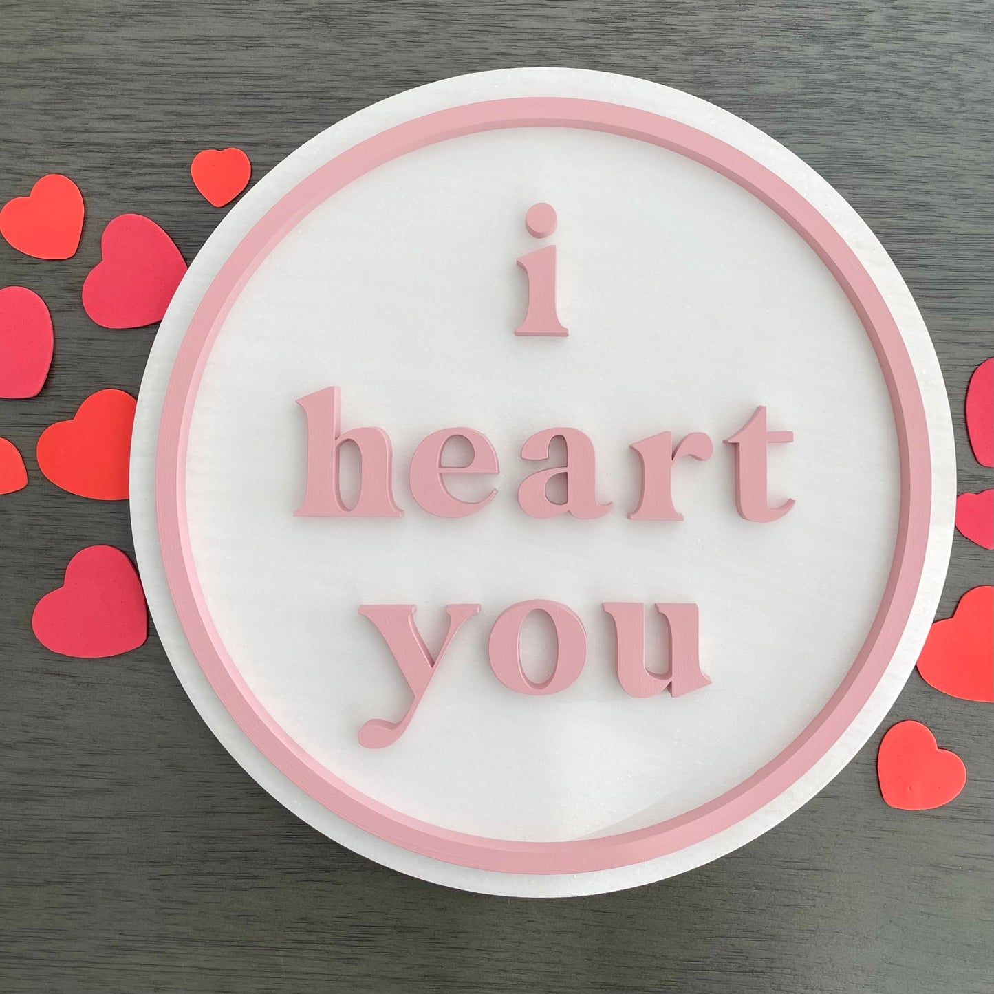 I Love You Round Sign