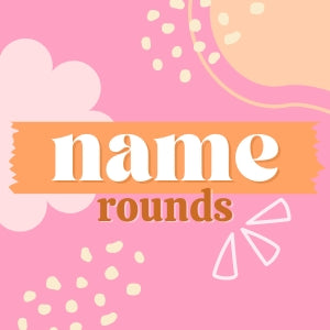 NAME ROUNDS – Urban Playground Designs